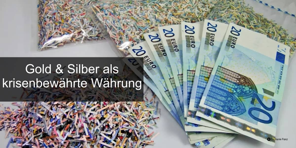 Gold und Silber als krisenbewährte Währung zur Krisenvorsorge
